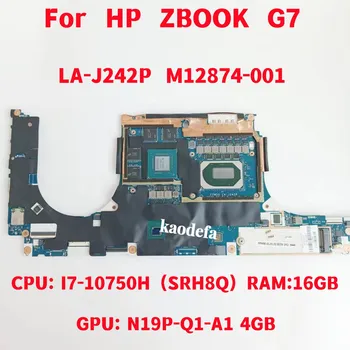 LA-J242P Za HP ZBOOK G7 Prenosni računalnik z Matično ploščo CPU: I7-10750H SRH8Q GPU:4GB RAM:16GB DDR4 M12874-001 M12874-001 M12874 -001 Test OK