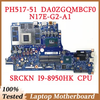 Za Acer PH517-51 DA0ZGQMBCF0 Z SRCKN I9-8950HK CPU Mainboard N17E-G2-A1 GTX1070 Prenosni računalnik z Matično ploščo 100% Preizkušen, ki Delajo Dobro