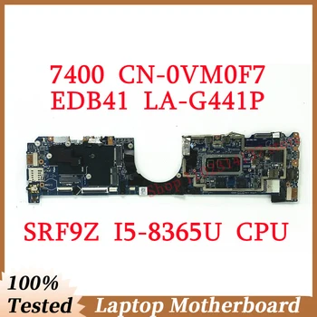 Za DELL 7400 CN-0VM0F7 0VM0F7 VM0F7 Z SRF9Z I5-8365U CPU Mainboard LA-G441P Prenosni računalnik z Matično ploščo 100% Polno Preizkušen, ki Delajo Dobro