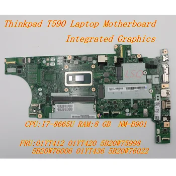 Za Lenovo Thinkpad T590 Laptop Integrirana Grafika Motherboard CPU:I7-8665U RAM:8 GB 01YT412 01YT420 5B20W75998 5B20W76006